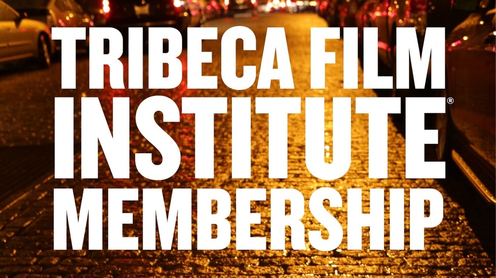 Become a Member of the Tribeca Film Institute