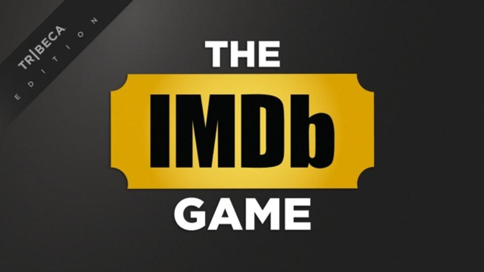 Have You Played the IMDb Game? | Tribeca