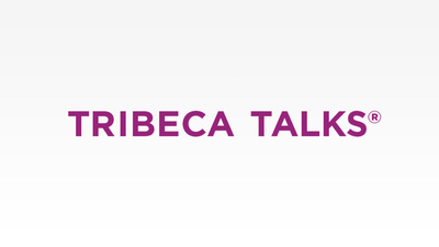 Movies are our Main Gig, but Tribeca Talks&reg;, Too