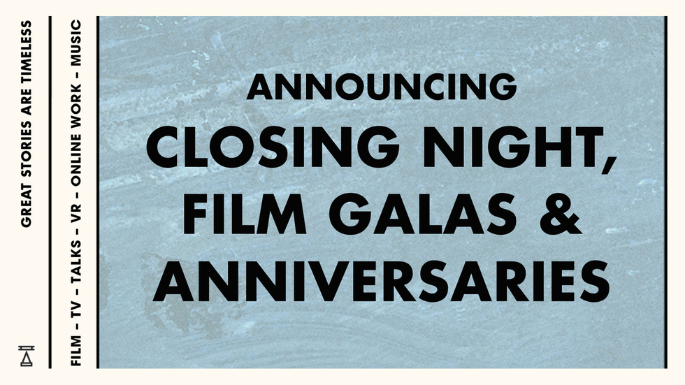 Looking Back, Looking Forward: Tribeca Announces its 2019 Gala, Anniversary, and Closing Night Screenings