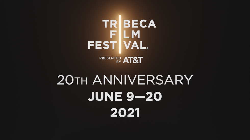 The 2021 Tribeca Film Festival Announces Dates and Call for Submissions