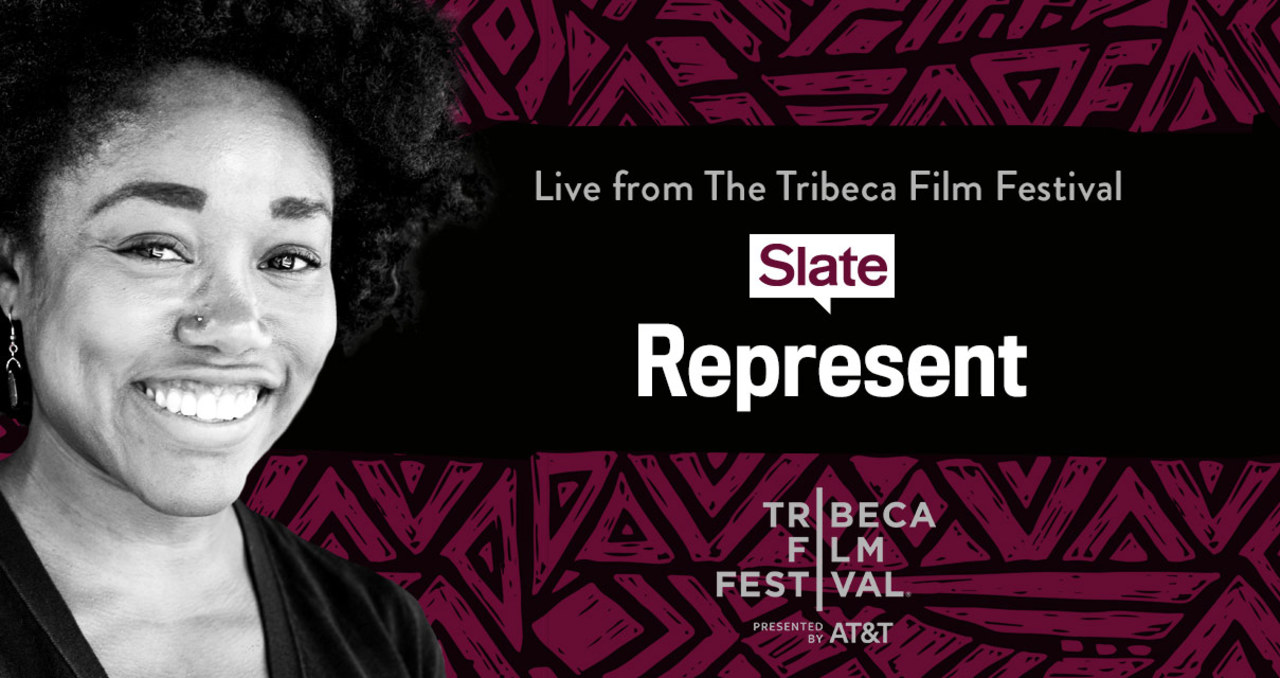 Tribeca Talks: Podcasts - Live from The Tribeca Film Festival: Slate’s Represent