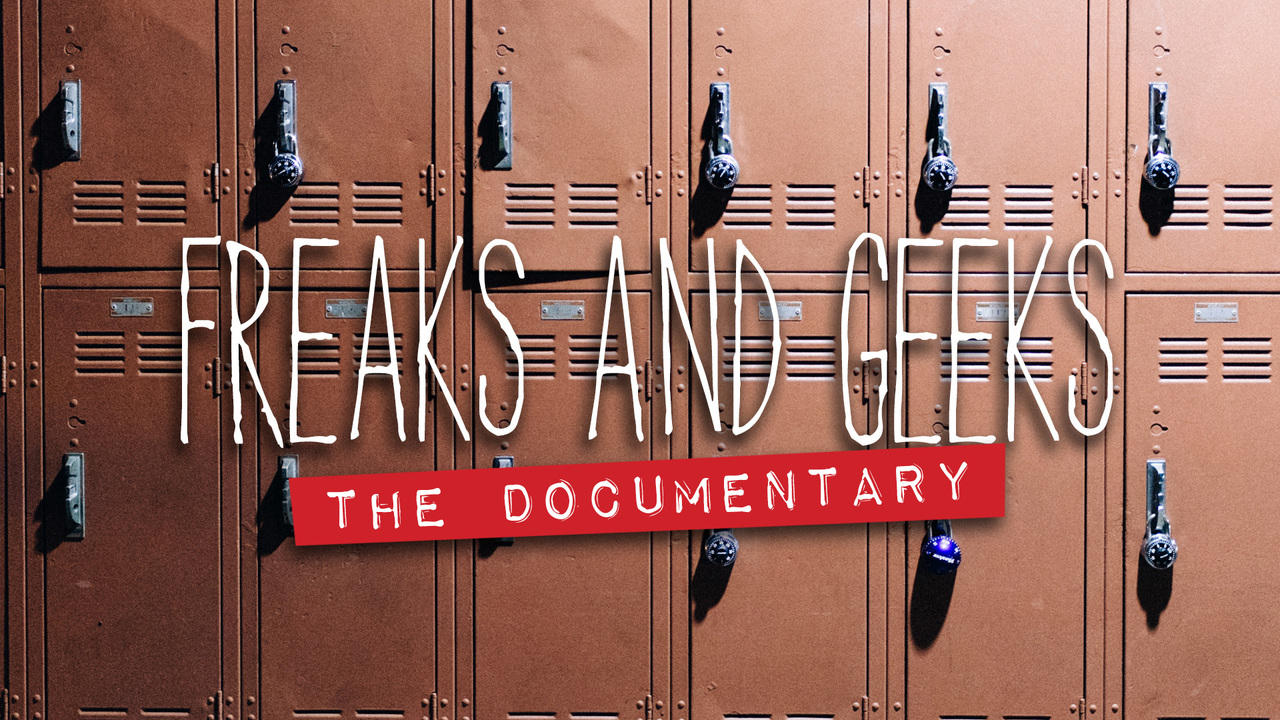 Freaks and Geeks: The Documentary