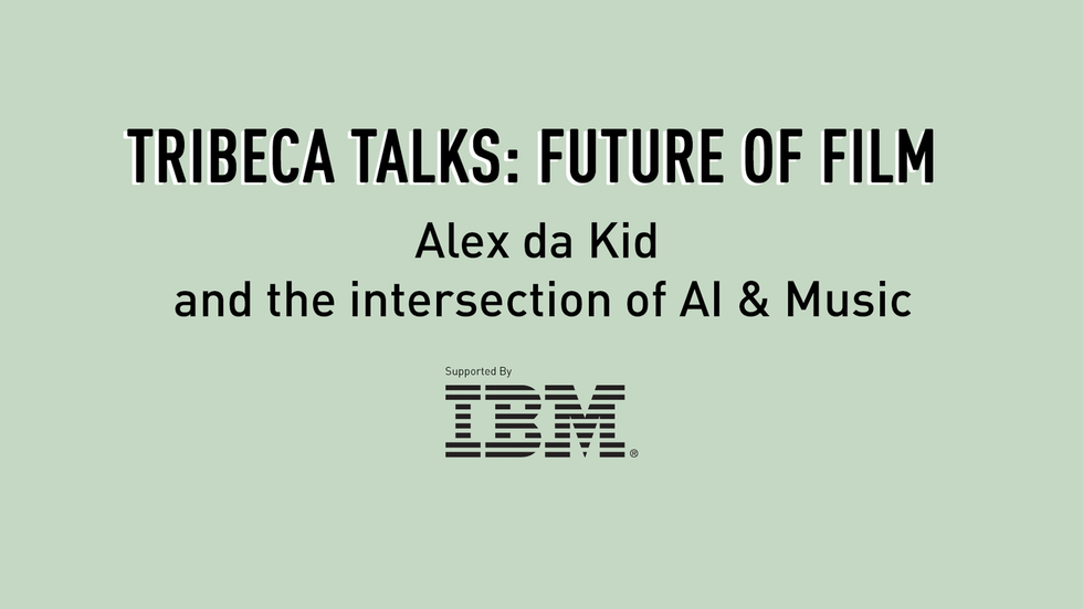 Tribeca Talks: Future of Film - Alex da Kid and the intersection of AI & Music