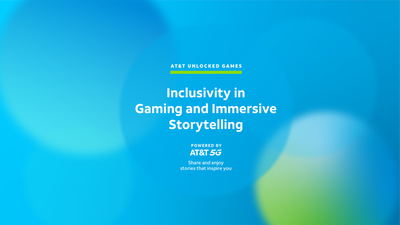 AT&T Unlocked Games: Inclusivity in Gaming and Immersive Storytelling