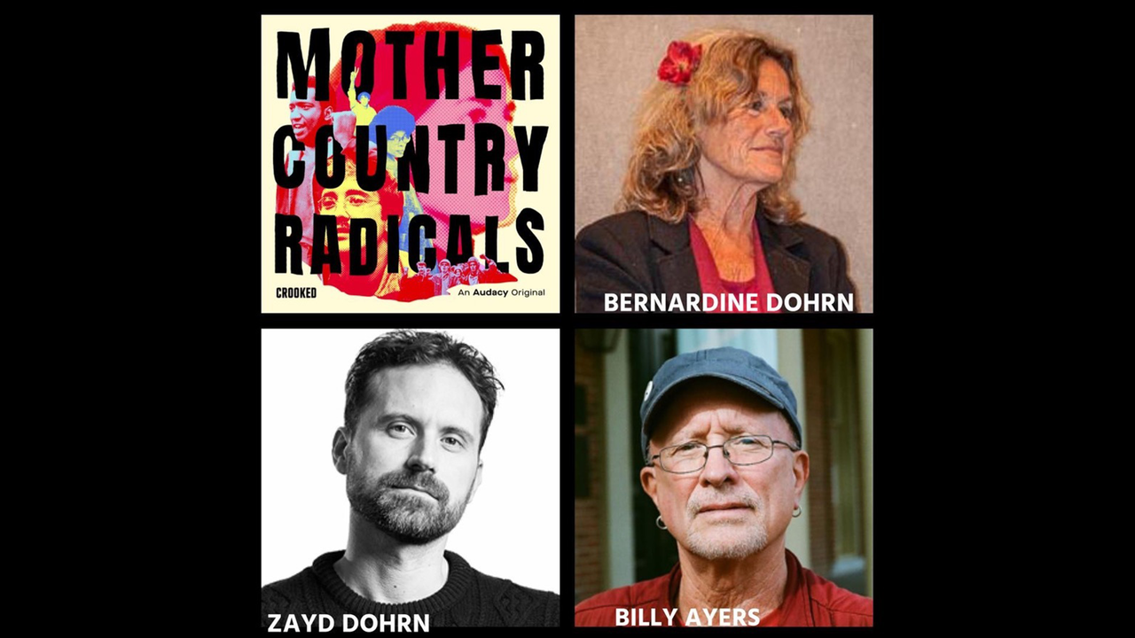 A Discussion and World Premiere of Mother Country Radicals (with Bernardine Dohrn, Bill Ayers, and Zayd Dohrn)