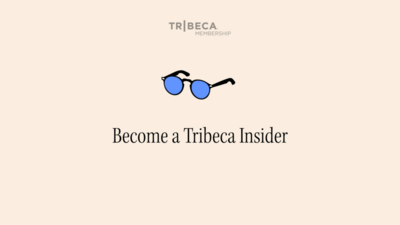 Experience New York's Best-In-Class Entertainment with Tribeca Membership
